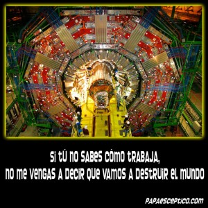 CERN destruir al mundo